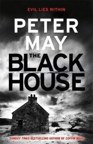 The Blackhouse : The Lewis Trilogy Book 1 - Peter May