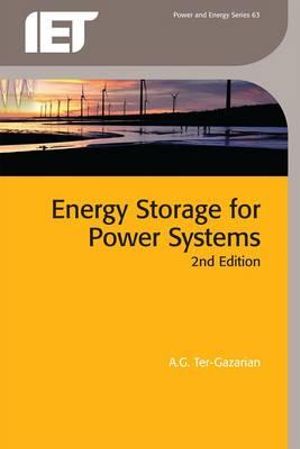 Energy Storage for Power Systems : IET Power and Energy Series - A. G. Ter-Gazarian