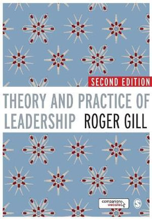 Theory and Practice of Leadership - Roger Gill