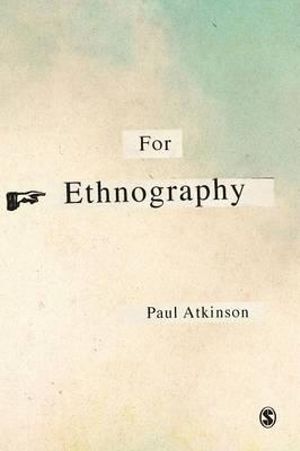 For Ethnography - Paul Atkinson