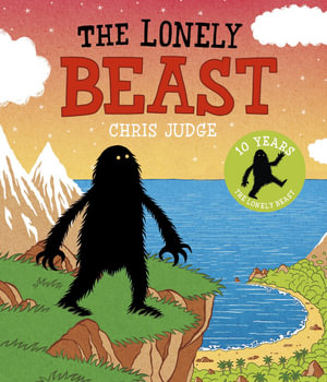 The Lonely Beast : 10th Anniversary Edition - Chris Judge