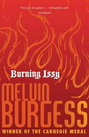 Burning Issy - Melvin Burgess