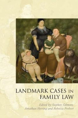 Landmark Cases in Family Law : Landmark Cases - Stephen Gilmore