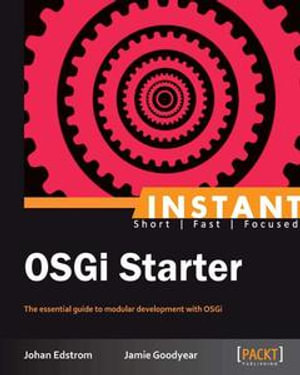 Instant OSGi Starter - Jamie Goodyear