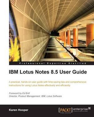 IBM Lotus Notes 8.5 User Guide - Karen Hooper