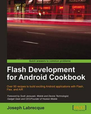 Flash Development for Android Cookbook - Joseph Labrecque