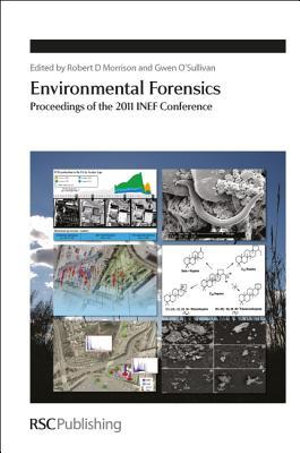 Environmental Forensics : Proceedings of the 2011 INEF Conference - Gwen  O'Sullivan