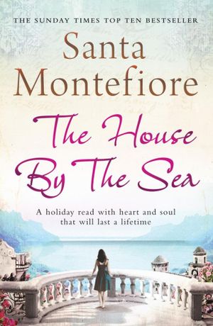 The House By The Sea - Santa Montefiore