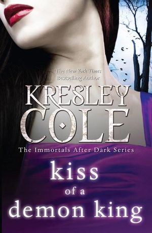 Kiss of a Demon King : Immortals After Dark : Book 7 - Kresley Cole