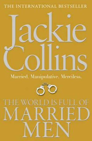 The World is Full of Married Men - Jackie Collins