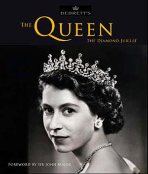 The Queen : The Diamond Jubilee - Debretts