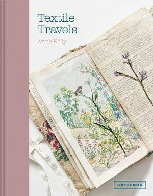 Textile Travels - Anne Kelly