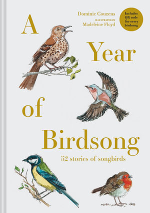 A Year Of Birdsong : 52 Tales of Song Birds - Dominic Couzens