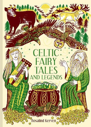 Celtic Fairy Tales and Legends : Volume 4 - Rosalind Kerven