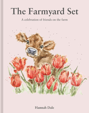 The Farmyard Set : A celebration of friends on the farm - Hannah Dale