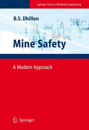 Mine Safety : A Modern Approach - Balbir S. Dhillon