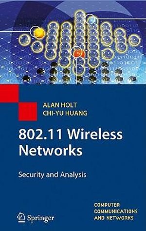 802.11 Wireless Networks : Security and Analysis - Alan Holt