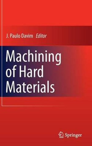 Machining of Hard Materials - J. Paulo Davim