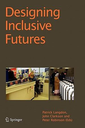 Designing Inclusive Futures - P. Langdon