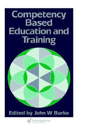 Competency Based Education And Training - John Burke