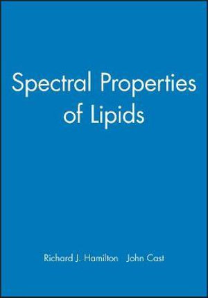 Spectral Properties of Lipids : v. 2 - Richard J. Hamilton