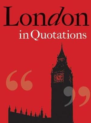 London in Quotations : In Quotations - Jaqueline Mitchell