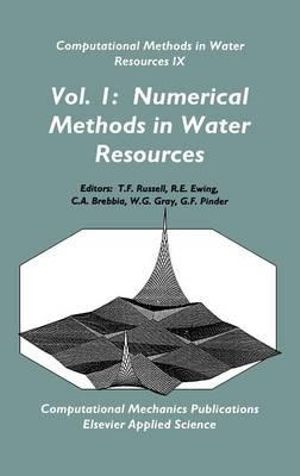 Computational Methods in Water Resources IX : Two Volume Set :  Proceedings of the Ninth International Conference, 9th-12th June 1992 - T. F. Russell