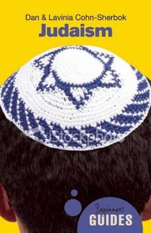 Judaism : A Beginner's Guide - Lavinia Cohn-Sherbok