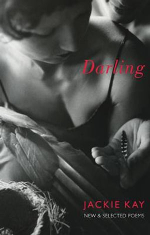 Darling : New & Selected Poems - Jackie Kay