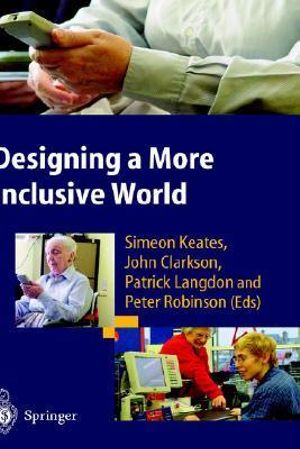 Designing a More Inclusive World - Simeon Keates