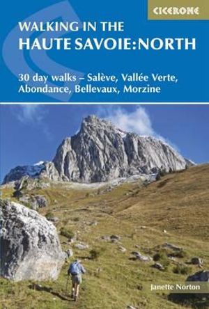 Walking in the Haute Savoie: North : South of Lake Geneva (Saleve, Valle Verte Chablais) - Janette Norton