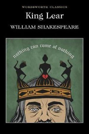 King Lear : Wordsworth Classics - William Shakespeare