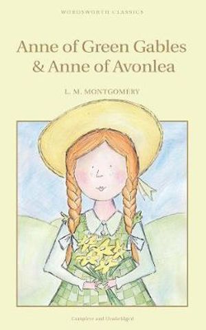 Anne of Green Gables & Anne of Avonlea : Anne of Green Gables Series : Book 1 - L. M. Montgomery