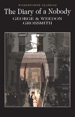 Diary of a Nobody : Wordsworth Classics - GEORGE GROSSMITH