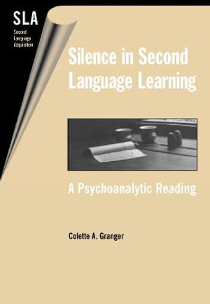 Silence in Second Language Acquistion :  A Psychoanalytic Reading - Colette A. Granger