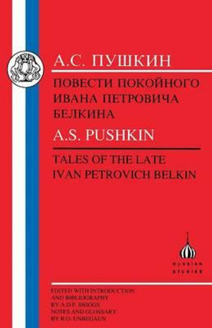 Pushkin : Tales of the Late Ivan Petrovich Belkin - Aleksandr Sergeevich Pushkin