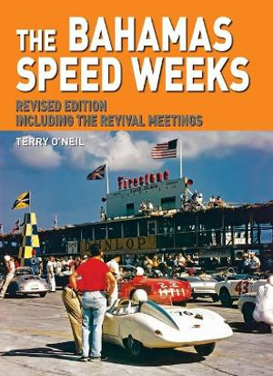 The Bahamas Speed Weeks : Including the Revival Meetings - Terry O'Neil