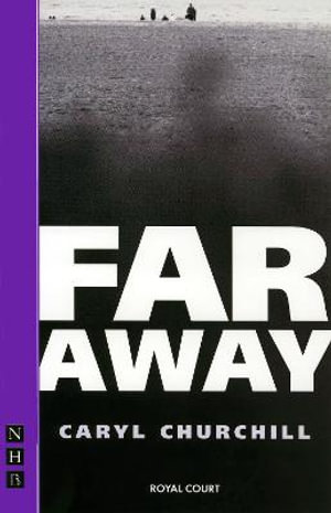 Far Away : NHB Modern Plays - Caryl Churchill