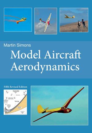 Model Aircraft Aerodynamics - Martin Simons