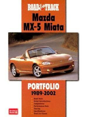 "Road and Track" Mazda MX-5 Miata Portfolio 1989-2002 : Road & Track Series - R. M. Clarke