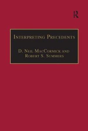 Interpreting Precedents : A Comparative Study - D. Neil MacCormick