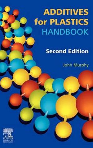 Additives for Plastics Handbook, 2nd ed - Murphy