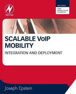 Scalable VoIP Mobility : Integration and Deployment - Joseph Epstein