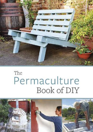 Permaculture Book of DIY - JOHN ADAMS