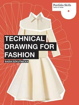 Technical Drawing for Fashion (Portfolio Skills) : Portfolio Skills - Basia Szkutnicka