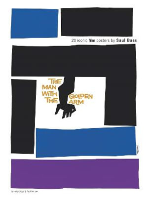 Saul Bass : 20 Iconic Film Posters - Pat Kirkham