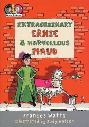 Extraordinary Ernie and Marvellous Maud : Middle Bears - Reading with Confidence - Frances Watts