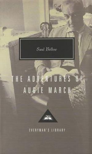 The Adventures of Augie March : PMC - Saul Bellow