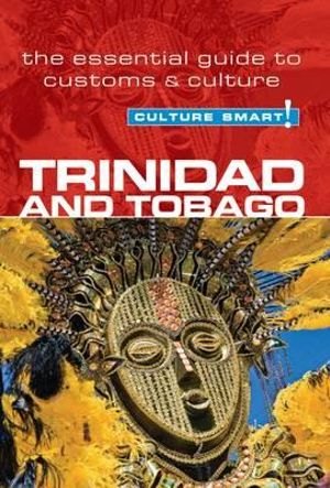 Trinidad & Tobago - Culture Smart! : The Essential Guide to Customs & Culture - Tim Ewbank