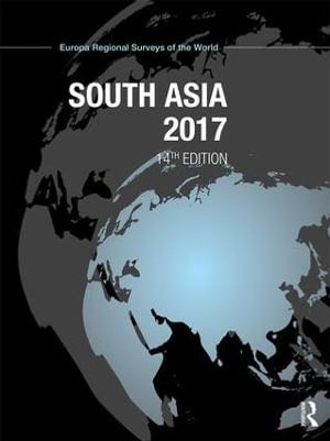 South Asia 2017 : South Asia - Europa Publications